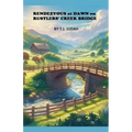 Rendezvous at Dawn on Rustlers' Creek Bridge - Paperback
