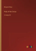 Polly of the Circus: in large print - Paperback