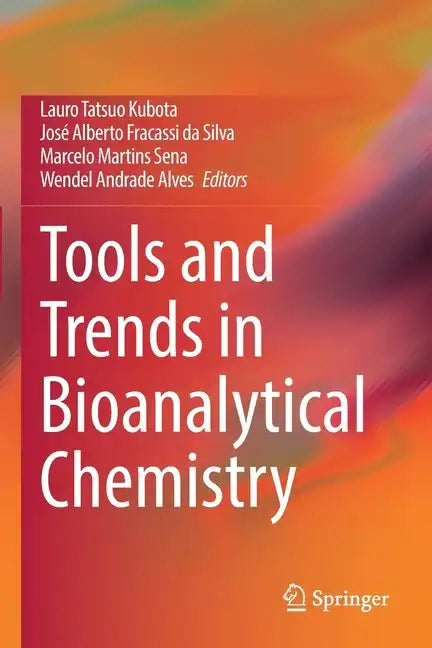 Tools and Trends in Bioanalytical Chemistry - Paperback
