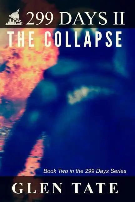 299 Days: The Collapse - Paperback