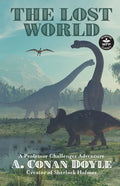 The Lost World: A Professor Challenger Adventure - Paperback