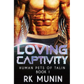 Loving Captivity - Paperback