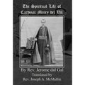 The Spiritual Life of Cardinal Merry del Val - Hardcover