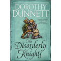 The Disorderly Knights: Book Three in the Legendary Lymond Chronicles - Paperback