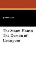 The Steam House: The Demon of Cawnpore - Hardcover
