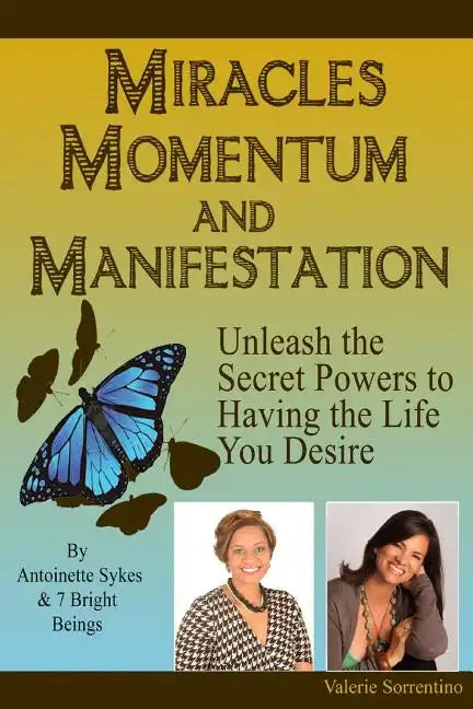 Miracles, Momentum, and Manifestation: Positively DIVINE and Beautifully Abundant - Paperback
