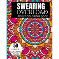 Swearing Overload Adult Coloring Book: Swearing Adult Coloring Book - Paperback