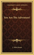 You Are the Adventure! - Hardcover