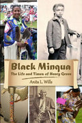 Black Minqua The Life and Times of Henry Green - Paperback