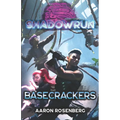 Shadowrun: Basecrackers - Paperback