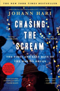 Chasing the Scream: The First and Last Days of the War on Drugs - Paperback