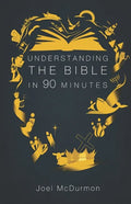 Understanding the Bible in 90 Minutes - Paperback