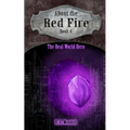 About the Red Fire, Book 4, The Real World Hero - Paperback
