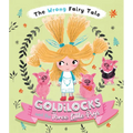 The Wrong Fairy Tale Goldilocks and the Three Little Pigs - Hardcover