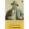 A Wodehouse Miscellany: Articles & Stories - Paperback