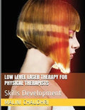 Low Level Laser Therapy For Physical Therapists - Skills Development - Paperback