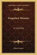 Forgotten Women: In Convents - Paperback