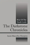 The Darkstone Chronicles: Rise of the Death Lords - Paperback