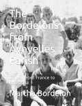 The Bordelons from Avoyelles Parish: Traced from France to Louisiana - Paperback