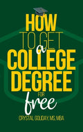 How To Get A College Degree For Free - Hardcover