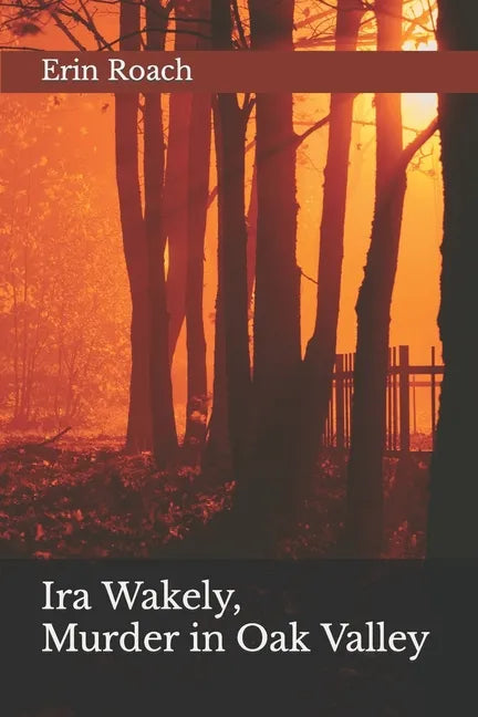 Ira Wakely, Murder in Oak Valley - Paperback