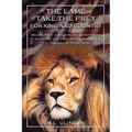 The Lame Take the Prey for King and Country: Moving from the Crippling Experiences of Our Lives in a Torn Nation Under God- Into the Call of Greatness - Hardcover