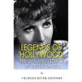 Legends of Hollywood: The Life and Legacy of Greta Garbo - Paperback