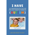 I Have AWESOME (Autism) - Paperback