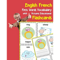 English French First Words Vocabulary with Pictures Educational Flashcards: Fun flash cards for infants babies baby child preschool kindergarten toddl - Paperback