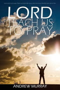 Lord, Teach Us to Pray by Andrew Murray - Paperback