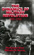 The Dynamics of Military Revolution, 1300-2050 - Hardcover