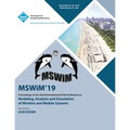 MSWiM'19: Proceedings of the 22nd International ACM Conference on Modeling, Analysis and Simulation of Wireless and Mobile Syste - Paperback