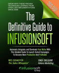 The Definitive Guide To Infusionsoft: How Mere Mortals Increase Traffic, Leads, Prospects, Sales, Testimonials, E-Commerce & Referrals With the World' - Paperback