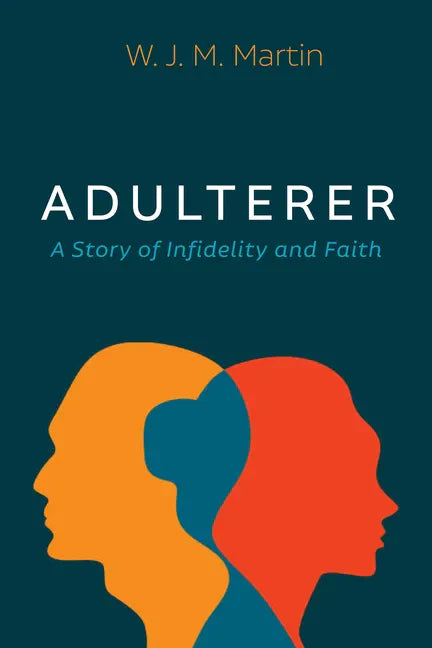 Adulterer: A Story of Infidelity and Faith - Paperback
