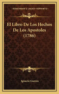 El Libro De Los Hechos De Los Apostoles (1786) - Hardcover