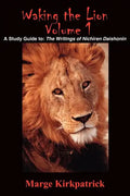 Waking the Lion: A Study Guide To: The Writings of Nichiren Daishonin - Paperback