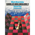 School of Chess Excellence 2: Tactical Play - Paperback