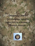 Dragon's Claws: The Improvised Explosive Device (IED) As a Weapon of Strategic Influence - Paperback