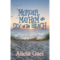 Murder, Mayhem and Sex on the Beach - Paperback
