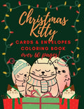 Christmas Kitty Cards and Envelopes Coloring Book: Funny Gift for Cats Lovers Kids and Adults - Paperback