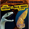 Black Mamba vs. Blue-Ringed Octopus - Library Binding