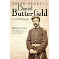 Union General Daniel Butterfield: A Civil War Biography - Hardcover