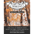 Hebrews Inductive Bible Study Workbook: Full text of Hebrews with inductive bible study questions - Paperback