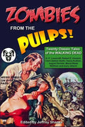 Zombies from the Pulps!: Twenty Classic Stories of the Walking Dead - Paperback