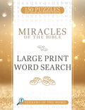 Miracles of the Bible Large Print Word Search: 150 Puzzles to Inspire Your Faith - Paperback