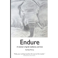 Endure: A Memoir of Grief, Resilience, and Love - Paperback