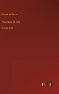 The Elixir of Life: in large print - Hardcover