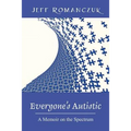 Everyone's Autistic: A Memoir on the Spectrum - Paperback