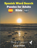 Spanish Word Search Puzzles For Adults: Bible Vol.1 Book of Genesis Large Print - Paperback