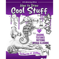 How to Draw Cool Stuff: Shading, Textures and Optical Illusions: 10th Anniversary Edition - Paperback